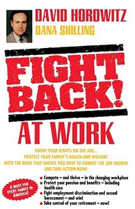 Fight Back! at Work di David Horowitz, Dana Shilling edito da Dell
