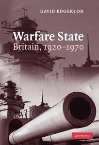 Warfare State di David Edgerton edito da Cambridge University Press