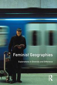 Feminist Geographies di Wgsg edito da Pearson Education