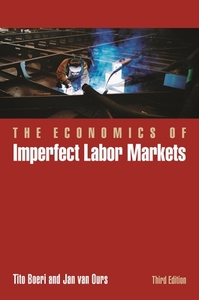 The Economics of Imperfect Labor Markets, Third Edition di Tito Boeri, Jan van Ours edito da PRINCETON UNIV PR