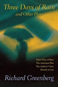"three Days Of Rain" And Other Plays di Richard Greenberg edito da Grove Press / Atlantic Monthly Press