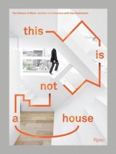 This is Not a House di Dan Rubinstein edito da Rizzoli Universe Int. Pub