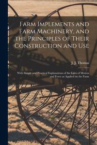 FARM IMPLEMENTS AND FARM MACHINERY, AND di J. J. JOHN THOMAS edito da LIGHTNING SOURCE UK LTD