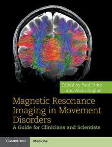 Magnetic Resonance Imaging in Movement Disorders di Paul Tuite edito da Cambridge University Press