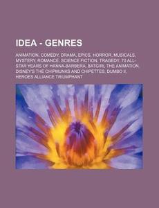 Idea - Genres: Animation, Comedy, Drama, di Source Wikia edito da Books LLC, Wiki Series