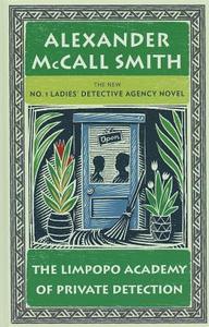 The Limpopo Academy of Private Detection di Alexander McCall Smith edito da Wheeler Publishing