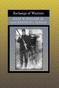 Exchange of Warriors di Mark W. Pugliese Jr edito da Booksurge Publishing