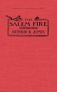 Salem Fire di Arthur Jones edito da APPLEWOOD