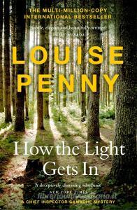 HOW THE LIGHT GETS IN di LOUISE PENNY edito da HODDER & STOUGHTON