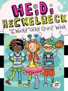 Heidi Heckelbeck and the Wacky Tacky Spirit Week di Wanda Coven edito da LITTLE SIMON