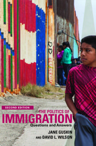 The Politics of Immigration di David Wilson, Jane Guskin edito da Monthly Review Press,U.S.