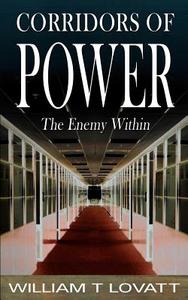 Corridors of Power di Willliam T. Lovatt edito da New Generation Publishing