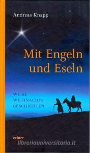 Mit Engeln und Eseln di Andreas Knapp edito da Echter Verlag GmbH