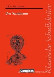 Der Sandmann di Ernst Theodor Amadeus Hoffmann edito da Cornelsen Verlag GmbH