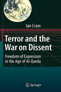 Terror And The War On Dissent di Ian Cram edito da Springer-verlag Berlin And Heidelberg Gmbh & Co. Kg