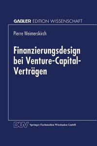 Finanzierungsdesign Bei Venture-capital-vertr Gen edito da Deutscher Universitatsverlag