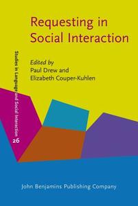 Requesting in Social Interaction edito da John Benjamins Publishing Co