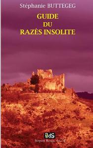 Guide du Razès Insolite di Stephanie Buttegeg edito da LIGHTNING SOURCE INC