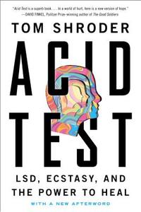 Acid Test di Tom Shroder edito da Penguin Putnam Inc
