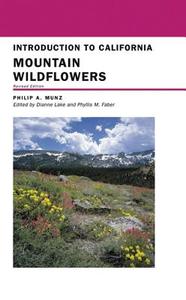 Introduction To California Mountain Wildflowers di Philip A. Munz edito da University Of California Press