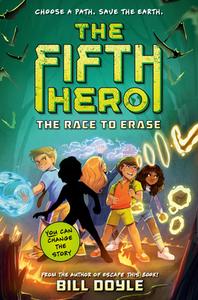 The Fifth Hero #1: The Race to Erase di Bill Doyle edito da RANDOM HOUSE