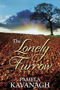 The Lonely Furrow di Pamela Kavanagh edito da The Crowood Press Ltd