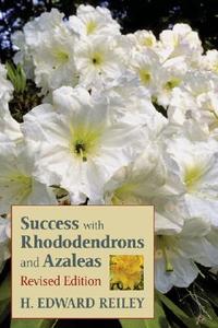 Success with Rhododendrons and Azaleas di H. Edward Reiley edito da Timber Press (OR)