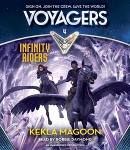 Voyagers: Infinity Riders (Book 4) di Kekla Magoon edito da Listening Library (Audio)