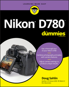Nikon D780 for Dummies di Doug Sahlin edito da FOR DUMMIES
