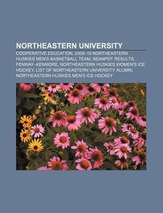 Northeastern University: Cooperative Edu di Source Wikipedia edito da Books LLC, Wiki Series