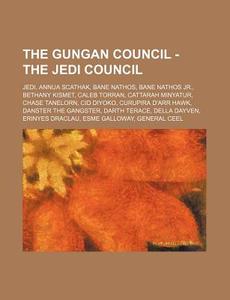 The Gungan Council - The Jedi Council: J di Source Wikia edito da Books LLC, Wiki Series