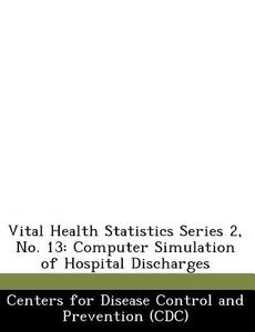 Vital Health Statistics Series 2, No. 13 edito da Bibliogov