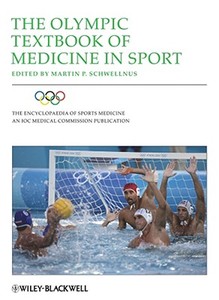 The Olympic Textbook Of Medicine In Sport edito da John Wiley And Sons Ltd