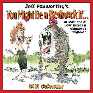 Jeff Foxworthy's You Might Be a Redneck If... Calendar di Jeff Foxworthy edito da Andrews McMeel Publishing