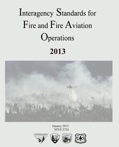 Interagency Standards for Fire and Fire Aviation Operations di Department of the Interior, Bureau of Land Management, National Park Service edito da Createspace