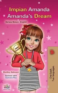 Amanda's Dream (Malay English Bilingual Book for Kids) di Shelley Admont, Kidkiddos Books edito da KidKiddos Books Ltd.