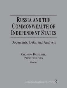 Russia and the Commonwealth of Independent States di Zbigniew K. Brzezinski edito da Taylor & Francis Inc