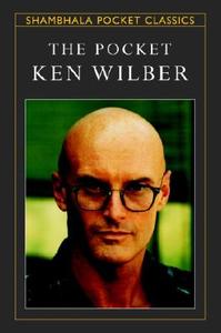 The Pocket Ken Wilber di Ken Wilber edito da Shambhala Publications Inc