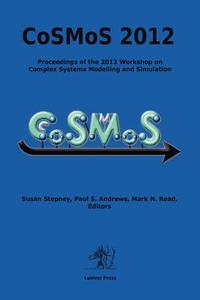 Proceedings Of The 2012 Workshop On Complex Systems Modelling And Simulation edito da Luniver Press