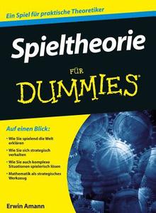 Spieltheorie für Dummies di Erwin Amann edito da Wiley VCH Verlag GmbH