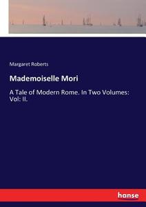 Mademoiselle Mori di Margaret Roberts edito da hansebooks