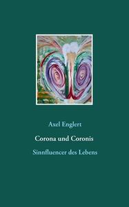 Corona und Coronis di Axel Englert edito da Books on Demand