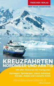 Reiseführer Kreuzfahrten Nordmeer und Arktis di Alfred Diebold edito da Trescher Verlag GmbH
