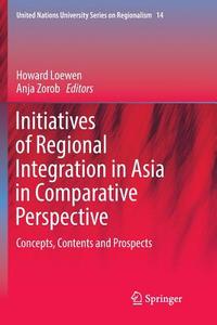 Initiatives of Regional Integration in Asia in Comparative Perspective edito da Springer Netherlands