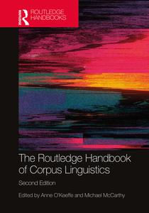 The Routledge Handbook Of Corpus Linguistics di Michael J. McCarthy edito da Taylor & Francis Ltd