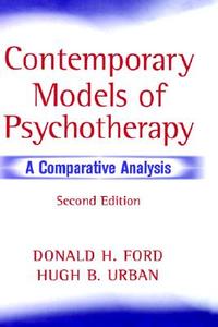 Contemporary Models Of Psychotherapy di Donald H. Ford, Hugh B. Urban edito da John Wiley And Sons Ltd