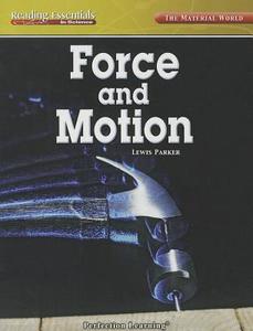 Force and Motion di Lewis Parker edito da PERFECTION LEARNING CORP