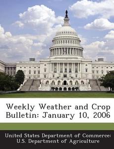 Weekly Weather And Crop Bulletin edito da Bibliogov