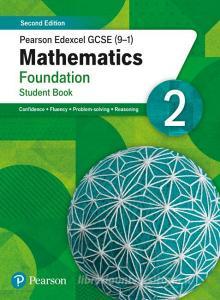 Pearson Edexcel Gcse (9-1) Mathematics Foundation Student Book 2 di Katherine Pate, Naomi Norman edito da Pearson Education Limited