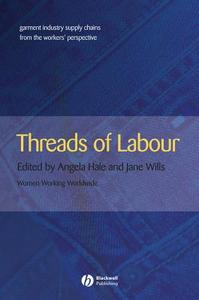 Threads of Labour di Hale, Garry Wills edito da John Wiley & Sons